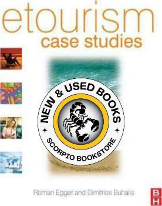 Etourism Case Studies Management And Marketing Issues by Roman Egger 9780750686679 (USED:GOOD) *AVAILABLE FOR NEXT DAY PICK UP *Z130 [ZZ]