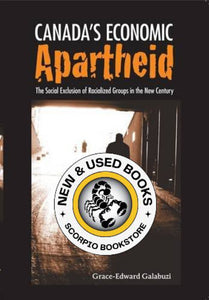 Canada's Economic Apartheid by Grace-Edward Galabuzi 9781551302652 (USED:ACCEPTABLE) *AVAILABLE FOR NEXT DAY PICK UP* *Z130 [ZZ]