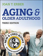 Aging and Older Adulthood 3rd Edition by Joan T. Erber 9780470673416 (USED:GOOD) *AVAILABLE FOR NEXT DAY PICK UP* *Z130 [ZZ]