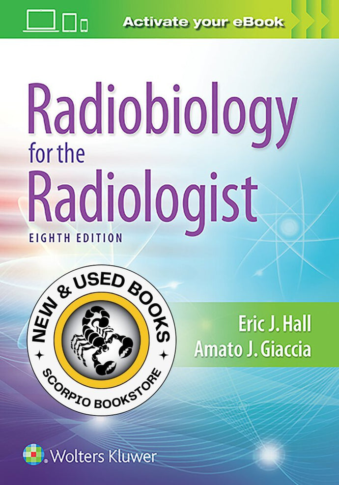 Radiobiology for the Radiologist 8th Edition by Eric J. Hall 9781496335418 *77b *SAN