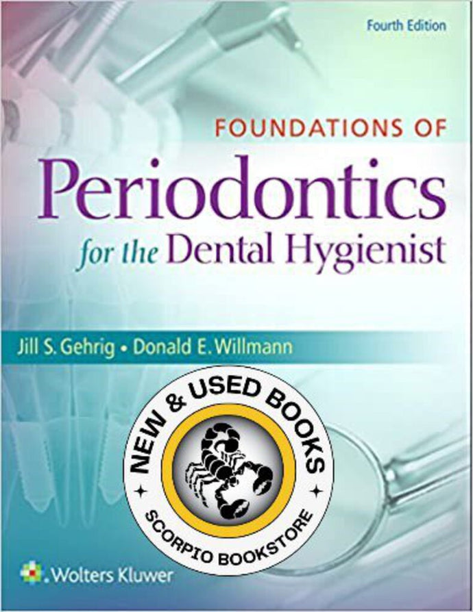 Foundations of Periodontics for the Dental Hygienist 4th edition by Jill Gehrig 9781451194159 (USED:GOOD; some writing)*AVAILABLE FOR NEXT DAY PICK UP* *Z58 [ZZ]