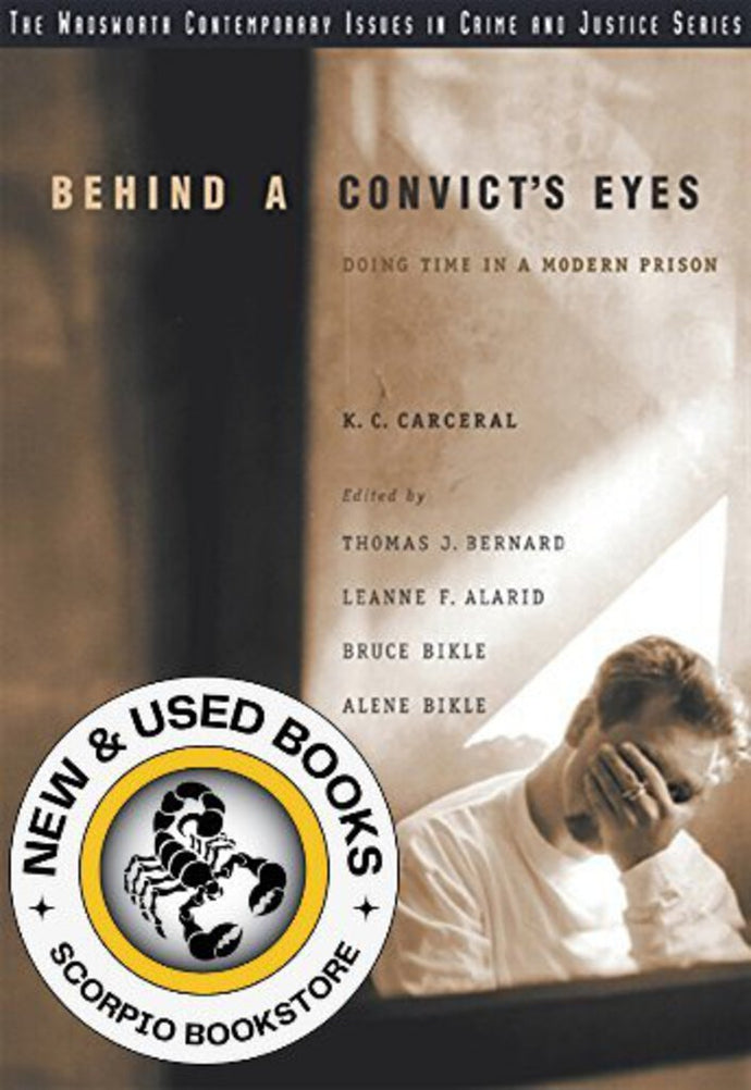 Behind A Convict's Eyes by K. C. Carceral 9780534635176 (USED:GOOD) *AVAILABLE FOR NEXT DAY PICK UP *G1 [ZZ]