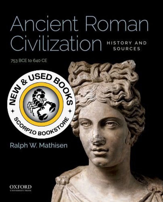 *PRE-ORDER, APPROX 3-5 BUSINESS DAYS* Ancient Roman Civilization by Ralph W. Mathisen 9780190849603