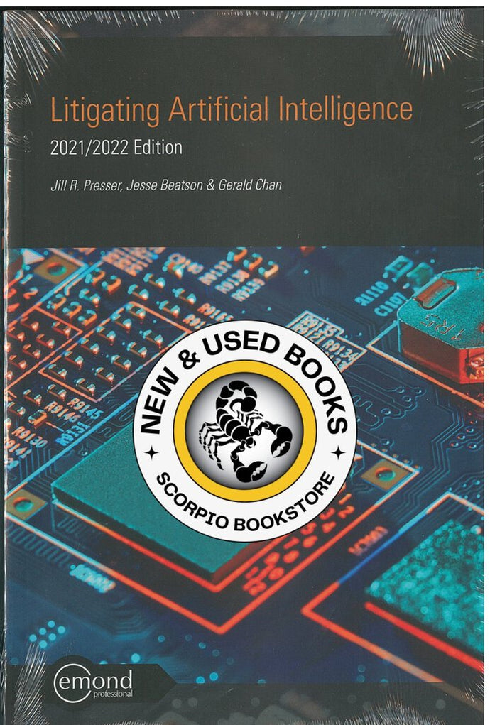 Litigating Artificial Intelligence 2021 / 2022 Edition by Jill Presser 9781772557640 *129g *SAN [ZZ]