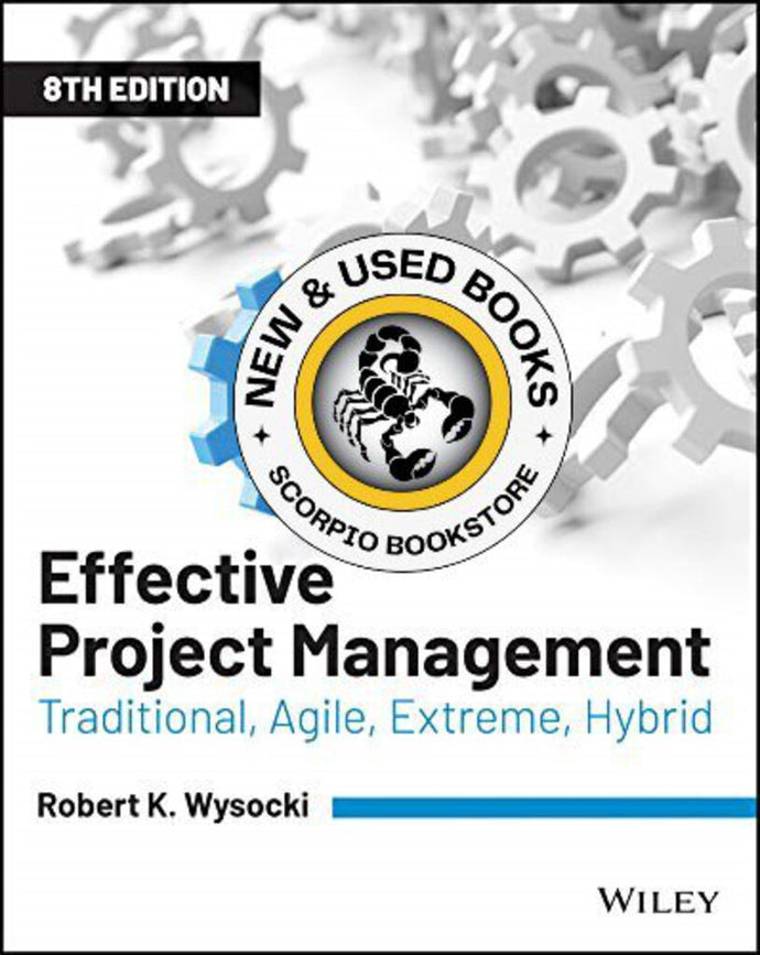 *PRE-ORDER, APPROX 7-10 BUSINESS DAYS* Effective Project Management 8th Edition by Robert K. Wysocki 9781119562801