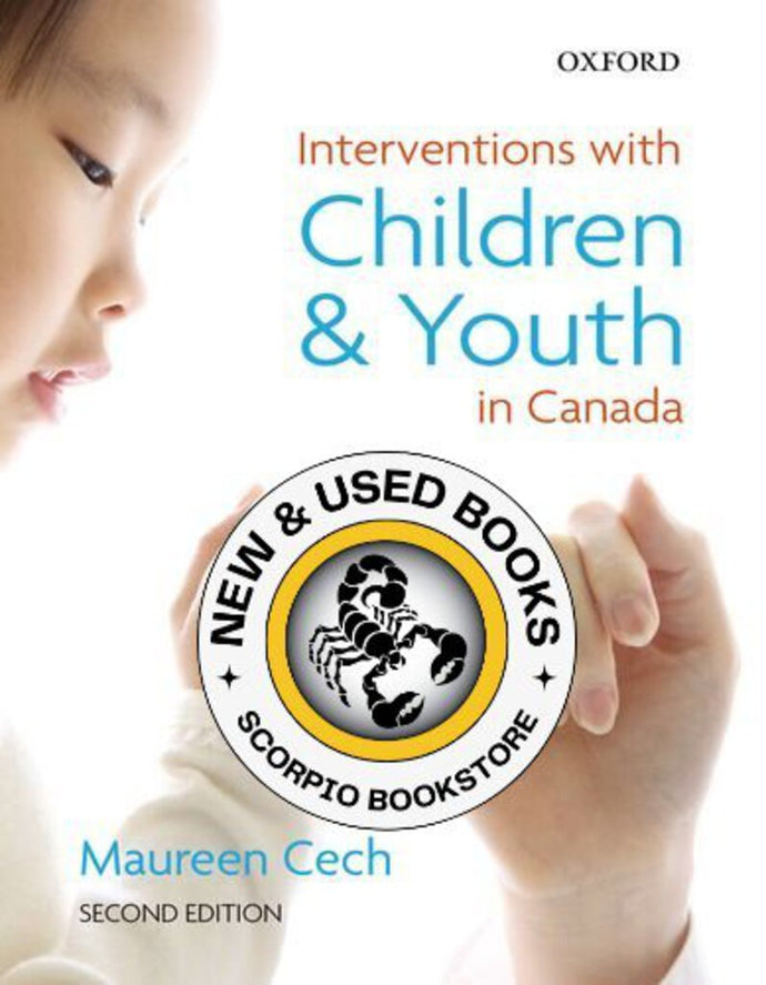 Interventions with Children and Youth in Canada 2nd Edition by Maureen Cech 9780199008902 *SPECIAL PRICING, FINAL SALE* *93c [ZZ]
