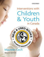 Interventions with Children and Youth in Canada 2nd Edition by Maureen Cech 9780199008902 *SPECIAL PRICING, FINAL SALE* *93d [ZZ]