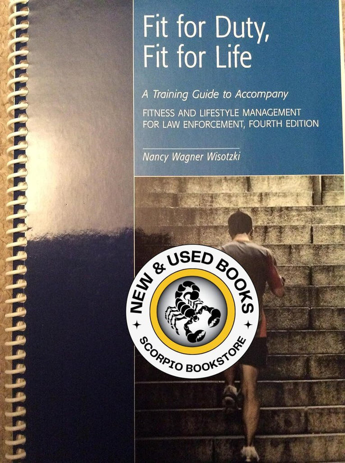 Fit for Duty, Fit for Life by Nancy Wagner Wisotzki 9781552395639 (USED:GOOD) *AVAILABLE FOR NEXT DAY PICK UP* *Z124 [ZZ]