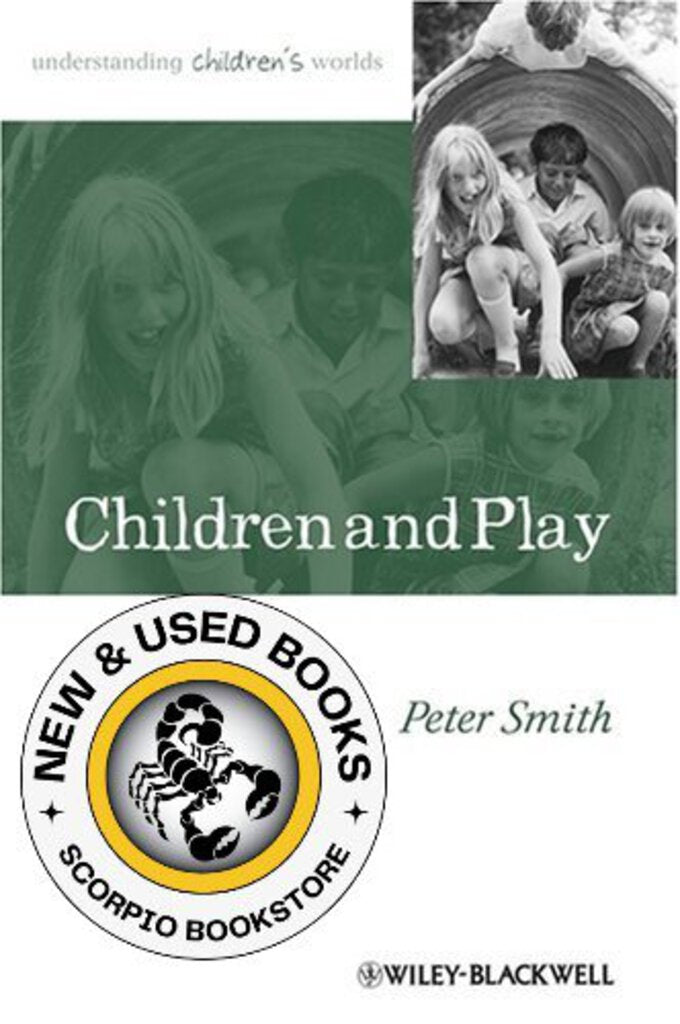 Children and Play by Peter K. Smith 9780631235217 (USED:GOOD) *AVAILABLE FOR NEXT DAY PICK UP* *C3