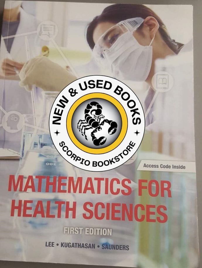 Mathematics for Health Sciences 1st Edition by Lee TEXT ONLY 9781927737095 (USED:GOOD) *AVAILABLE FOR NEXT DAY PICK UP* *Z215 [ZZ]