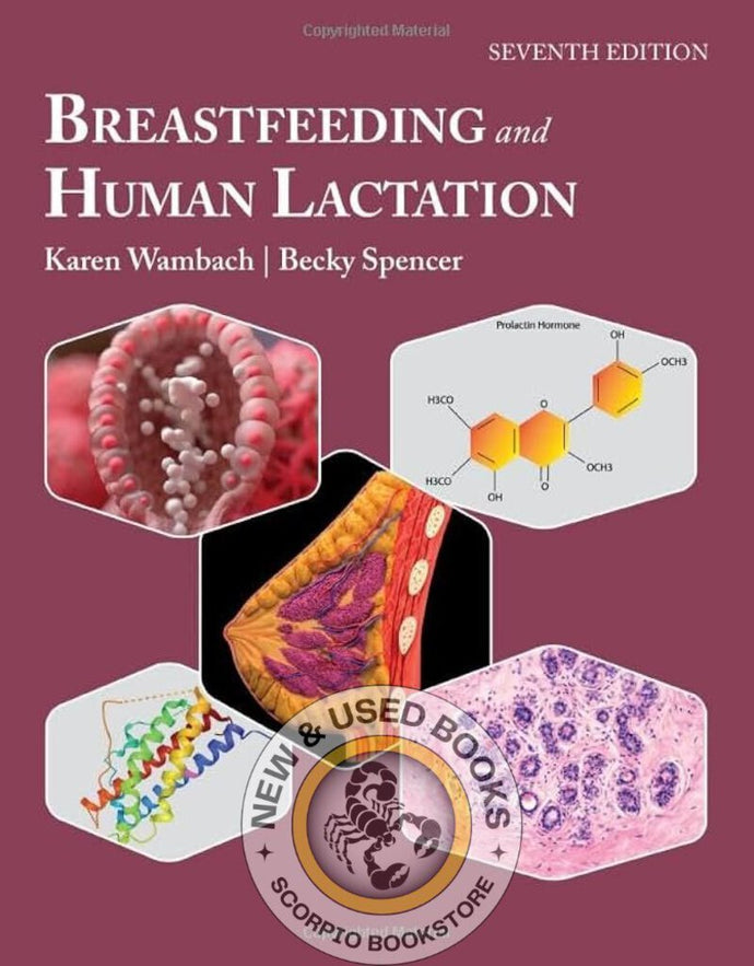 *PRE-ORDER, APPROX 7 BUSINESS DAYS* Breastfeeding and Human Lactation 7th edition by Karen Wambach 9781284282979 *74f