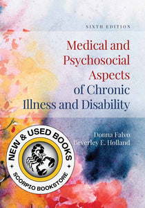 Medical and Psychosocial Aspects of Chronic Illness and Disability 6th Edition by Donna R. Falvo 9781284105407 (USED:VERYGOOD; minor highlights) *73f [ZZ]