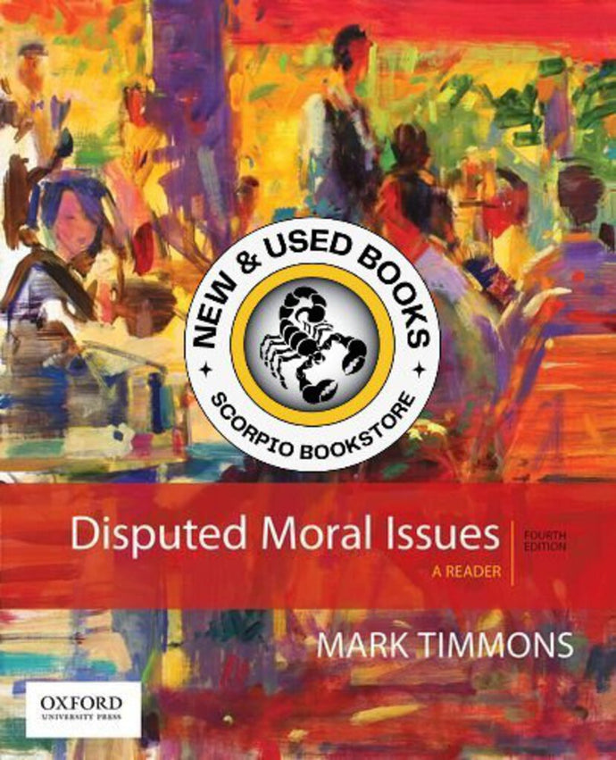 Disputed Moral Issues 4th Edition by Mark Timmons 9780190490027 (USED:GOOD; minor highlights) *AVAILABLE FOR NEXT DAY PICK UP* *Z55 [ZZ]