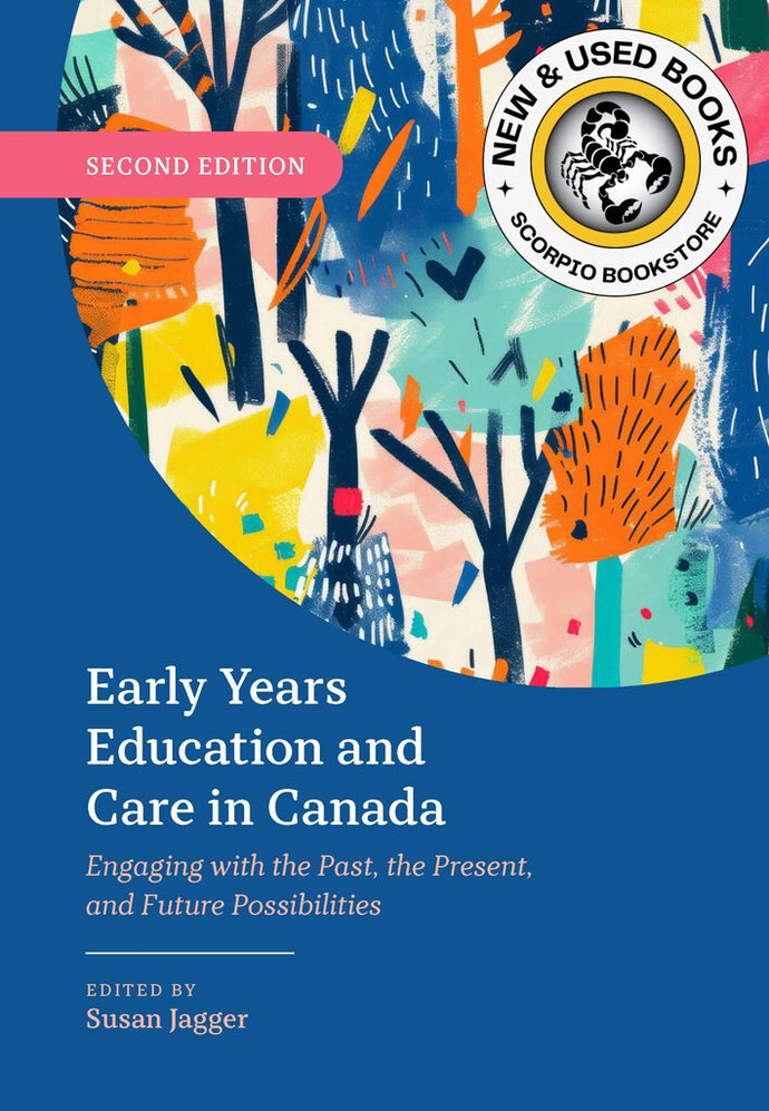 *PRE-ORDER, APPROX 4-6 BUSINESS DAYS* Early Years Education and Care in Canada 2nd edition by Susan Jagger 9781773384726