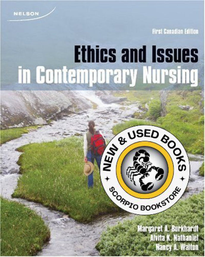 Ethics and Issues in Contemporary Nursing by Margaret Burkhardt 9780176105280 (USED:GOOD) *AVAILABLE FOR NEXT DAY PICK UP* *Z127 [ZZ]