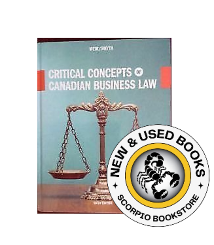 Critical Concepts of Canadian Business Law 6th edition by Weir 9781269970419 (USED:GOOD) *AVAILABLE FOR NEXT DAY PICK UP* *Z99 [ZZ]