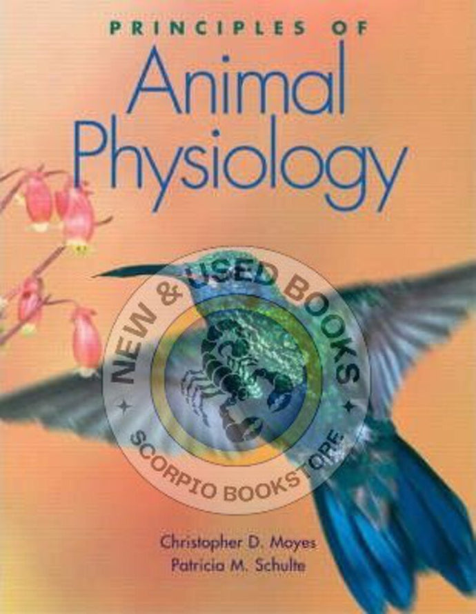 Principles of Animal Physiology by Christopher D. Moyes 9780805353518 (USED:GOOD) *AVAILABLE FOR NEXT DAY PICK UP* *128 [ZZ]