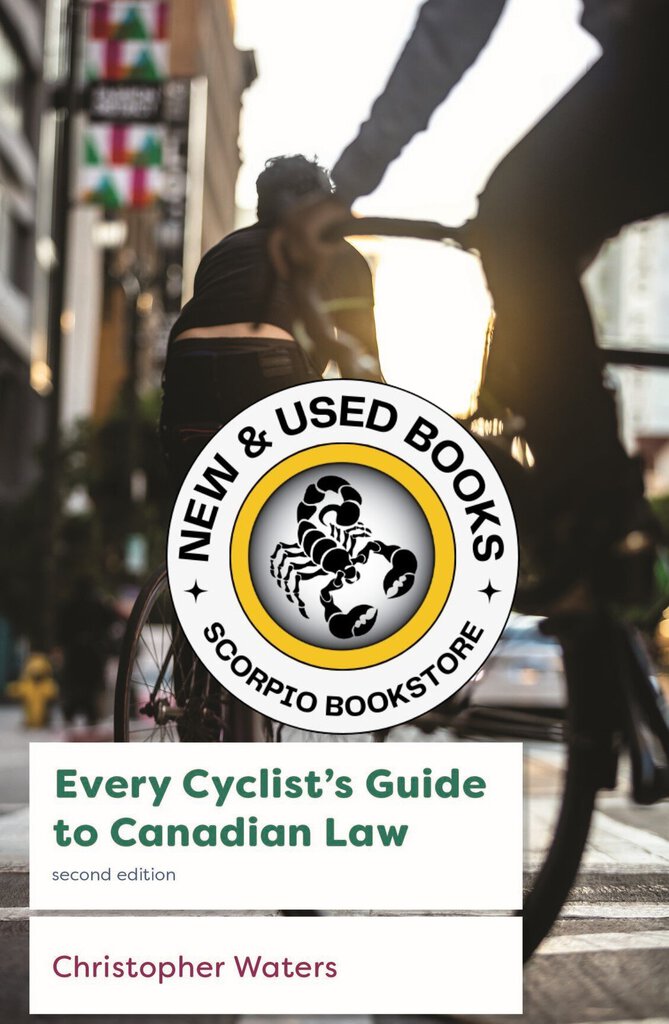 *PRE-ORDER, APPROX 4-6 BUSINESS DAYS* Every Cyclist’s Guide to Canadian Law 2nd Edition By Christopher Waters 9781552216453 *82b *FINAL SALE*