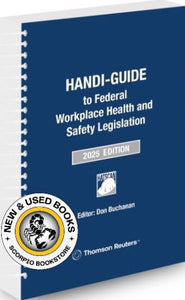 *PRE-ORDER, APPROX 4-6 BUSINESS DAYS* HANDI-GUIDE to Federal Workplace Health and Safety Legislation, 2025 Edition by Don Buchanan 9781038200983