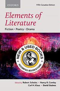 *PRE-ORDER, APPROX 3-5 BUSINESS DAYS* Elements of Literature 5th Canadian Edition by Robert Scholes 9780199014897 *90e