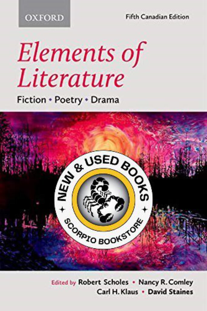 *PRE-ORDER, APPROX 3-5 BUSINESS DAYS* Elements of Literature 5th Canadian Edition by Robert Scholes 9780199014897 *90e
