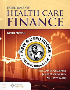 *PRE-ORDER APPROX 7-10 BUSINESS DAYS* Essentials of Health Care Finance 9th Edition by William O Cleverley 9781284203783