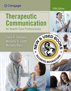 *PRE-ORDER, APPROX 4-6 BUSINESS DAYS* Therapeutic Communication for Health Care Professionals 5th edition by Carol D. Tamparo 9780357619018