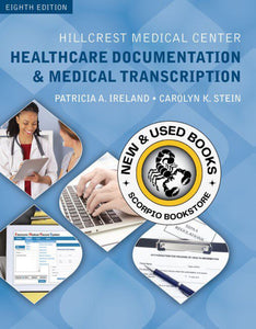 *PRE-ORDER, APPROX 4-6 BUSINESS DAYS* Hillcrest Medical Center: Healthcare Documentation and Medical Transcription, 8th + MindTap Medical Transcription, 2 terms (12 months) Printed Access Card By Patricia A. Ireland 9780357628508