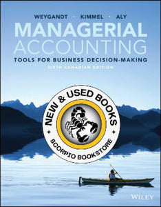 *PRE-ORDER, APPROX 7-10 BUSINESS DAYS* Managerial Accounting Tools for Business Decision-Making 6th Canadian edition +WileyPLUS Next Gen Card (1 Semester) by Weygandt LOOSELEAF PKG 9781119731818