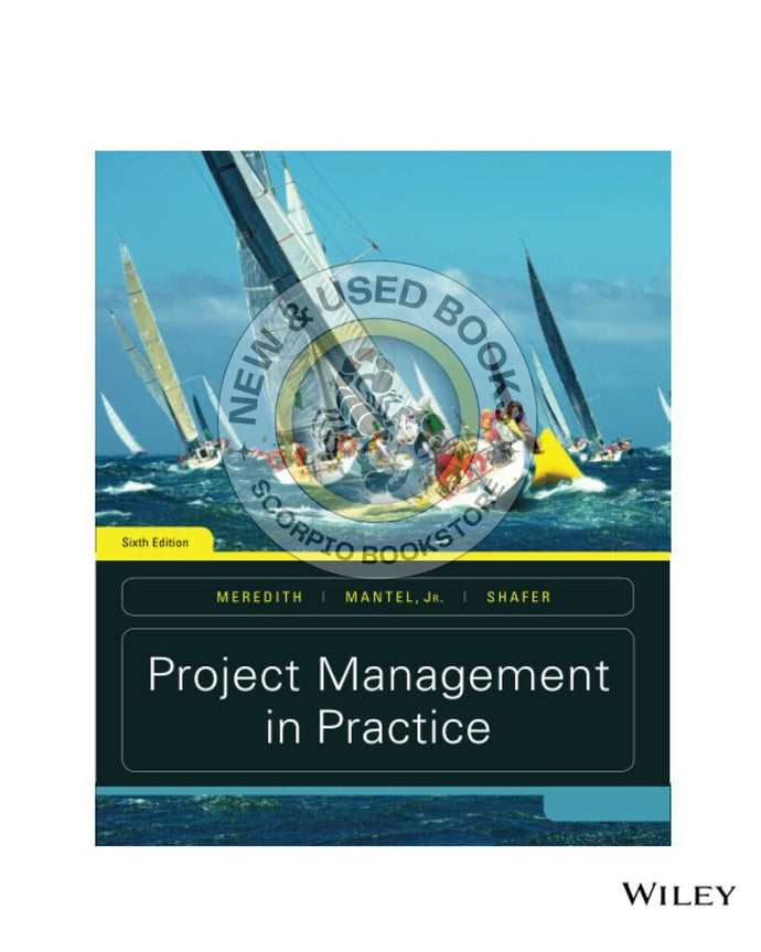 Project Management in Practice 6th Edition by Jack R. Meredith 9781119298854 (USED:VERYGOOD) *AVAILABLE FOR NEXT DAY PICK UP* *e1