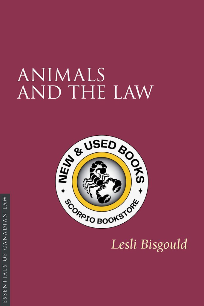 *PRE-ORDER, APPROX 4-6 BUSINESS DAYS* Animals and the Law by Lesli Bisgould 9781552212318