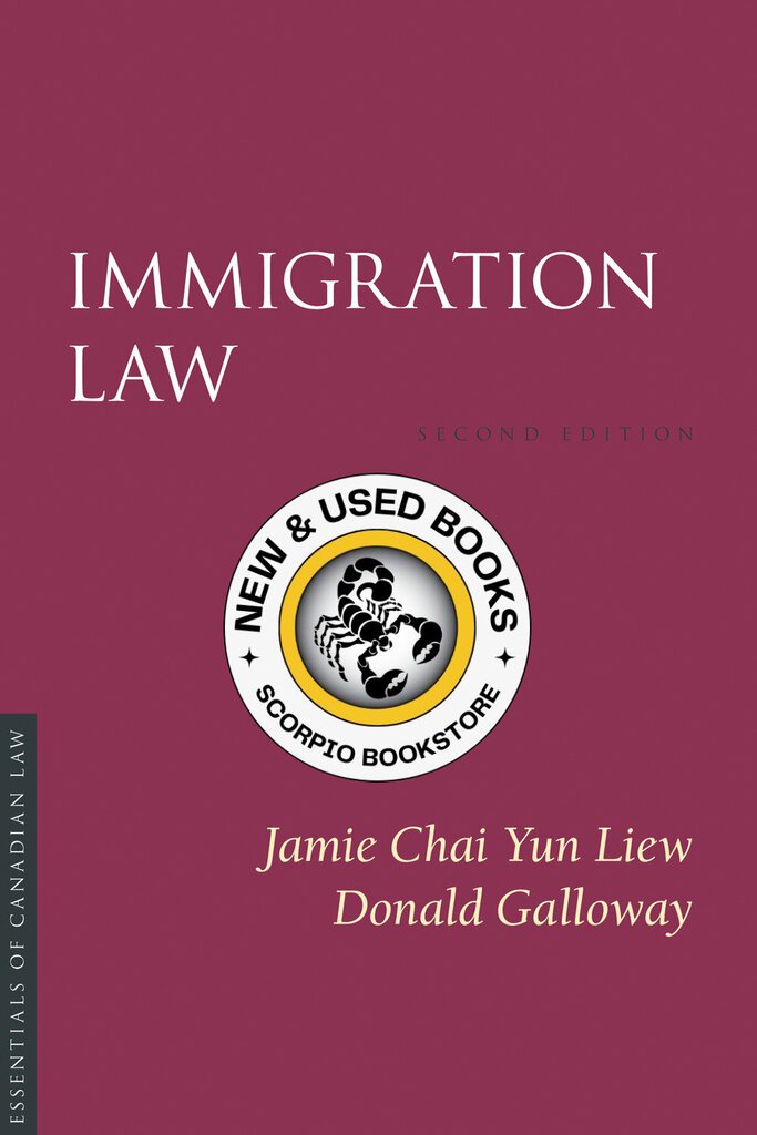 *PRE-ORDER, APPROX 4-6 BUSINESS DAYS* Immigration Law 2nd edition by Jamie Chai Yun Liew 9781552213926 *83c