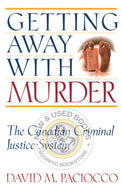 *PRE-ORDER, APPROX 4-6 BUSINESS DAYS* Getting Away with Murder by David Paciocco 9781552210437 *FINAL SALE*
