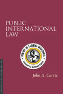 *PRE-ORDER, APPROX 4-6 BUSINESS DAYS* Public International Law 2nd Edition by John H. Currie 9781552211397 *FINAL SALE*