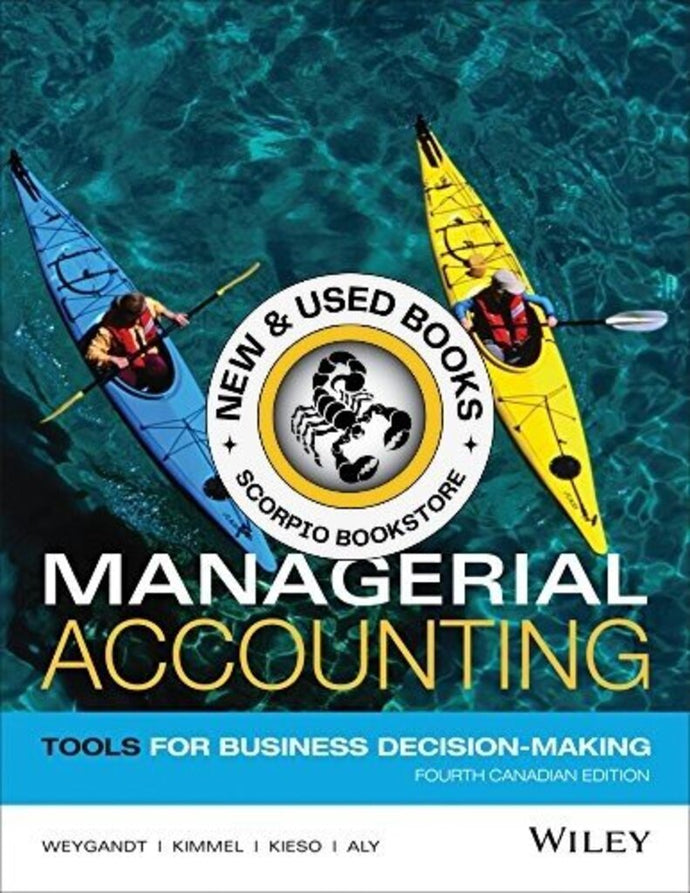 Managerial Accounting 4th Canadian Edition by Weygandt 9781118856994 *AVAILABLE FOR NEXT DAY PICK UP* *wh2 *SAN [ZZ]