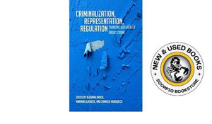 Criminalization Representation Regulation by Deborah Brock 9781442607101 (USED:VERYGOOD; minor marking) *36d