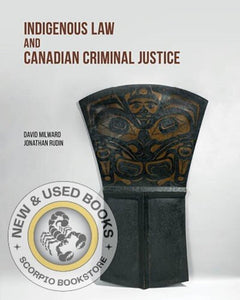 Indigenous Law and Canadian Criminal Justice David Milward 9781774625262 *132f