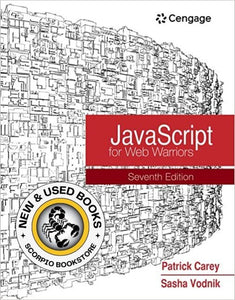 *PRE-ORDER, APPROX 4-6 BUSINESS DAYS* JavaScript for Web Warriors 7th Edition by Patrick Carey 9780357638002