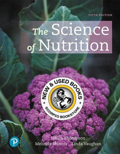*PRE-ORDER, APPROX 4-6 BUSINESS DAYS* Science of Nutrition 5th edition +Mastering Nurtrition by Janice Thompson PKG 9780135656600