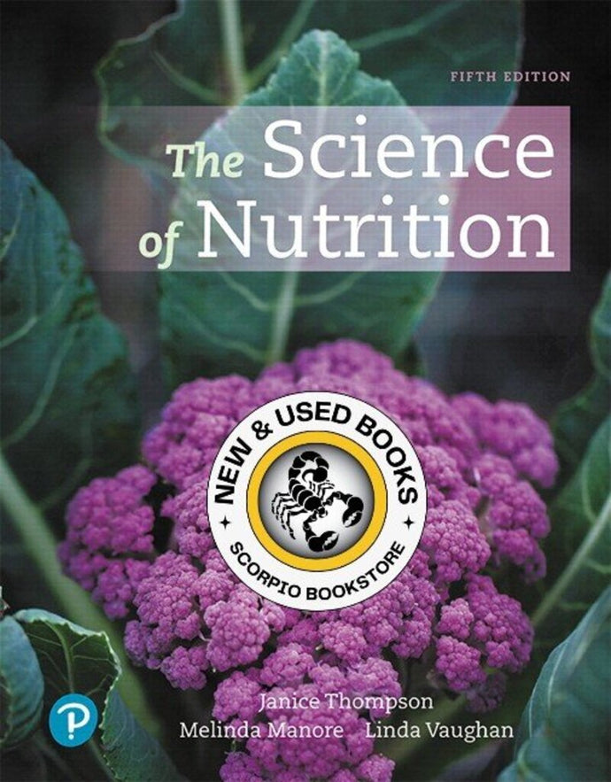 *PRE-ORDER, APPROX 4-6 BUSINESS DAYS* Science of Nutrition 5th edition +Mastering Nurtrition by Janice Thompson PKG 9780135656600