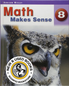*PRE-ORDER, APPROX 7-14 BUSINESS DAYS, backordered* Math Makes Sense 8 Textbook 9780321235787 GR8