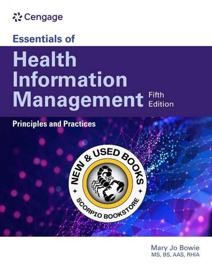 *PRE-ORDER, APPROX 4-6 BUSINESS DAYS* Essentials of Health Information Management 5th edition By Mary Jo Bowie 9780357624258
