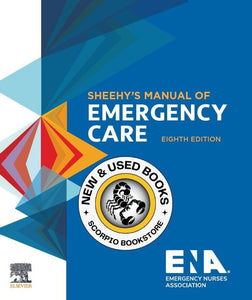 *PRE-ORDER, APPROX 2-3 BUSINESS DAYS, made-on-demand* Sheehy's Manual of Emergency Care 8th Edition by ENA 9780323710602