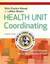Load image into Gallery viewer, LaFleur Brooks&#39; Health Unit Coordinating 7th edition + Skills Practice Manual by Gillingham PKG 9781455750184 (USED:GOOD; markings + highlights) *78b
