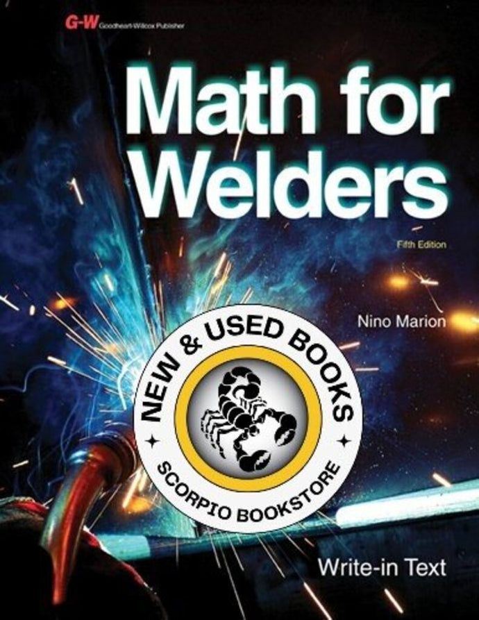 Math for Welders 5th Edition by Nino Marion 9781605259000 (USED:GOOD) *AVAILABLE FOR NEXT DAY PICK UP* *Z219 [ZZ]