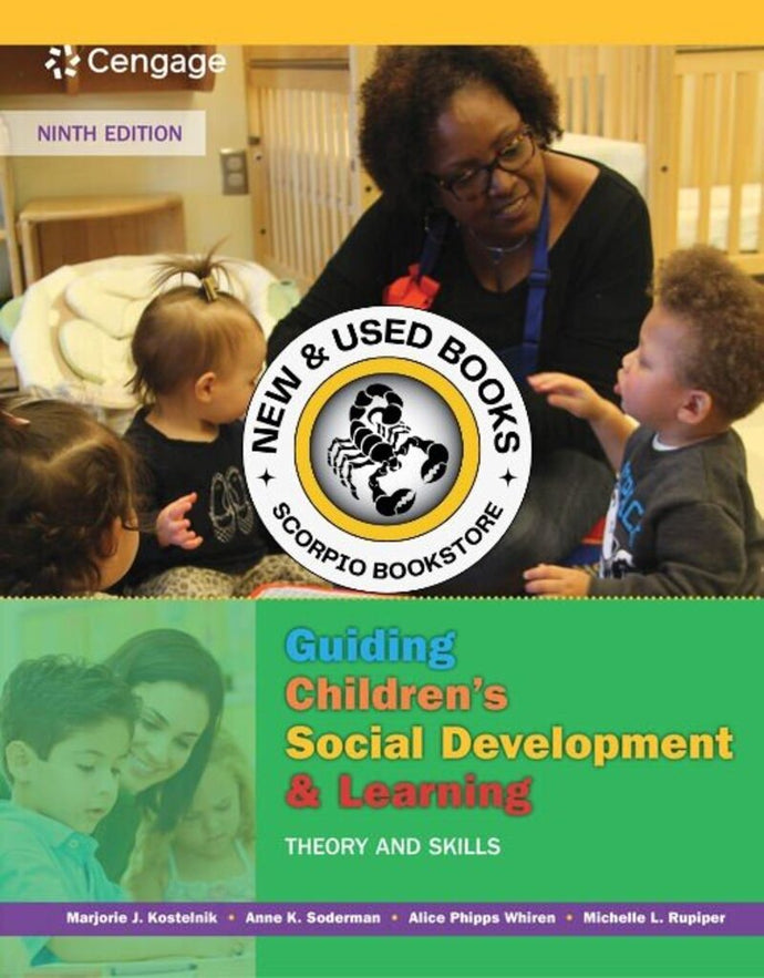 *PRE-ORDER, APPROX 4-6 BUSINESS DAYS* Guiding Children's Social Development and Learning 9th edition By Marjorie J. Kostelnik 9781305960756