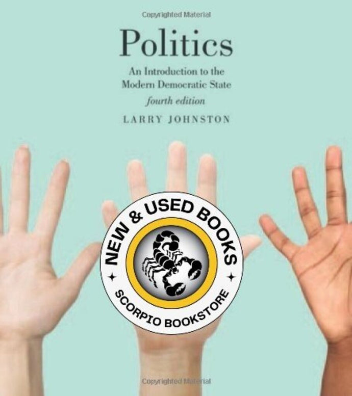 Politics 4th edition by Johnston 9781442605336 (USED:GOOD) *AVAILABLE FOR NEXT DAY PICK UP* *Z56 [ZZ]