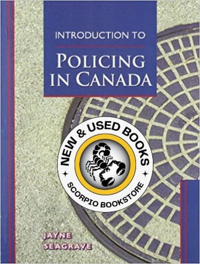 Introduction to Policing in Canada by Jayne Seagrave 9780132639972 (USED:GOOD) *AVAILABLE FOR NEXT DAY PICK UP* *Z61