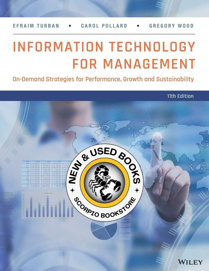 Information Technology for Management 11th Edition by Efraim Turban 9781118890790 (USED:GOOD) *AVAILABLE FOR NEXT DAY PICK UP* *Z249 [ZZ]