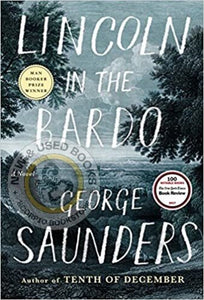 Lincoln in the Bardo by George Saunders 9780812995343 (USED:LIKENEW) *AVAILABLE FOR NEXT DAY PICK UP* *Z229 [ZZ]